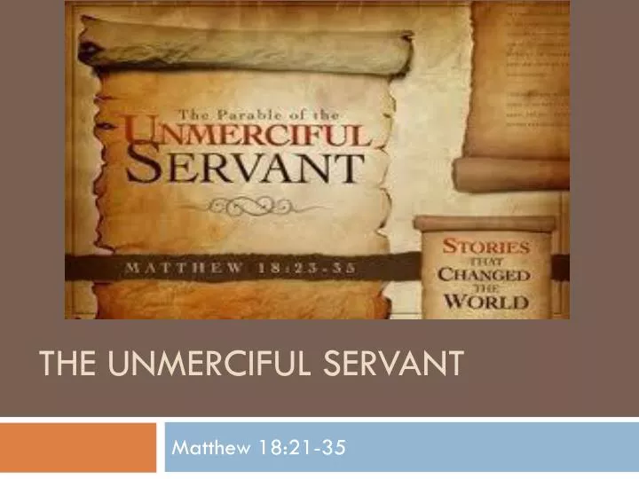 PPT - The Unmerciful Servant PowerPoint Presentation - ID:2202536