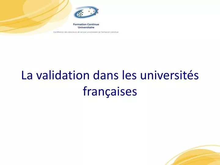 la validation dans les universit s fran aises n.