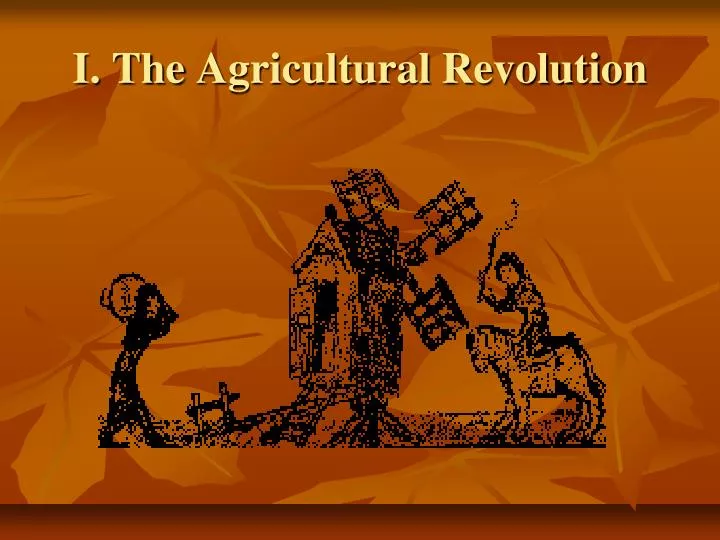 i the agricultural revolution n.