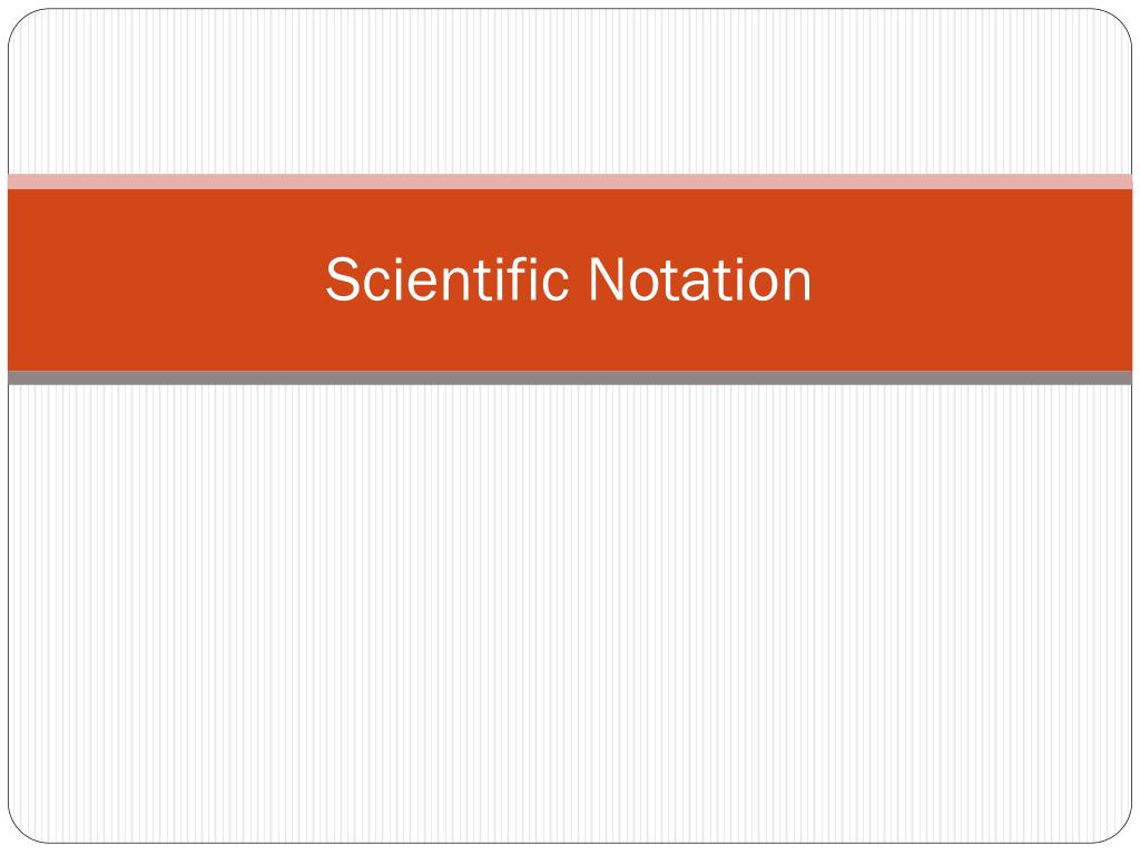 PPT - Notação Científica PowerPoint Presentation, free download - ID:1014834