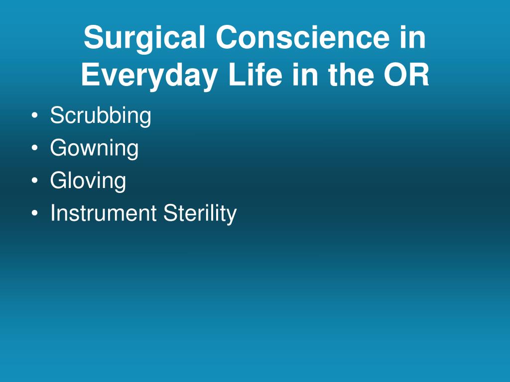surgical conscience in everyday life in the or l