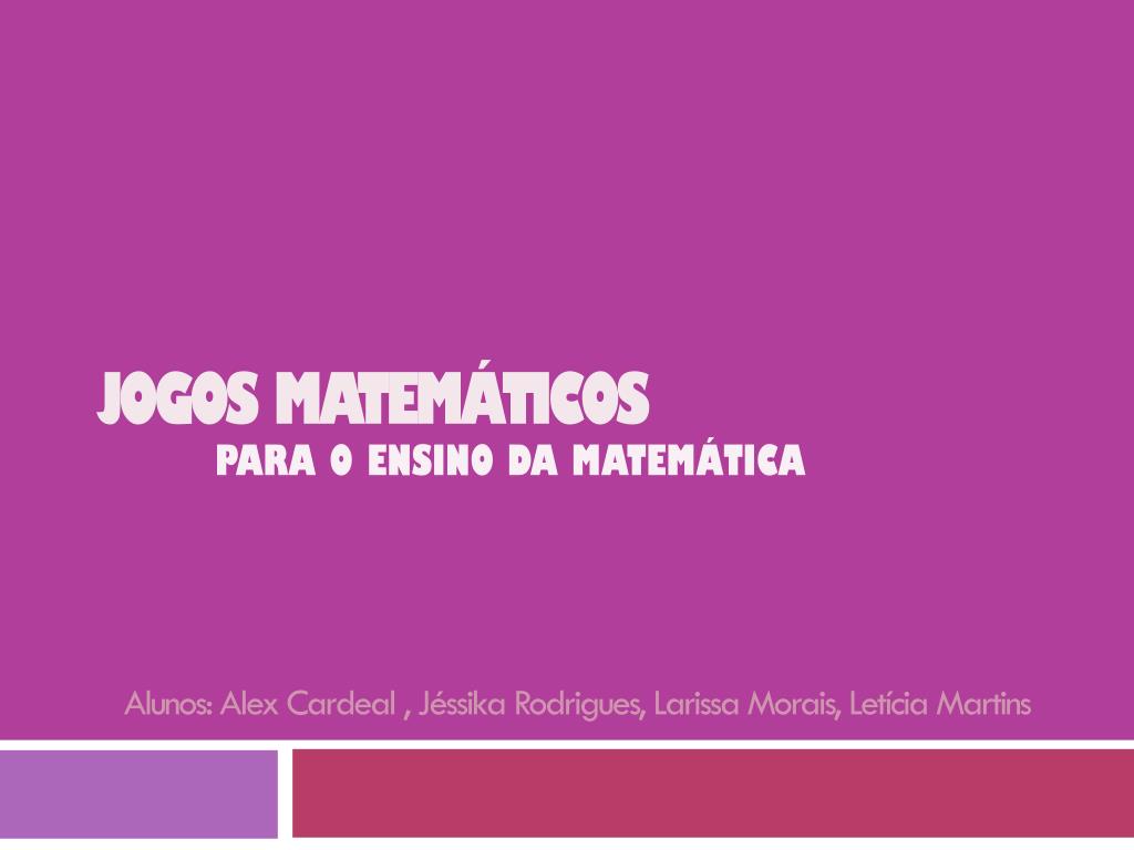 Slide a importancia dos jogos da matematica