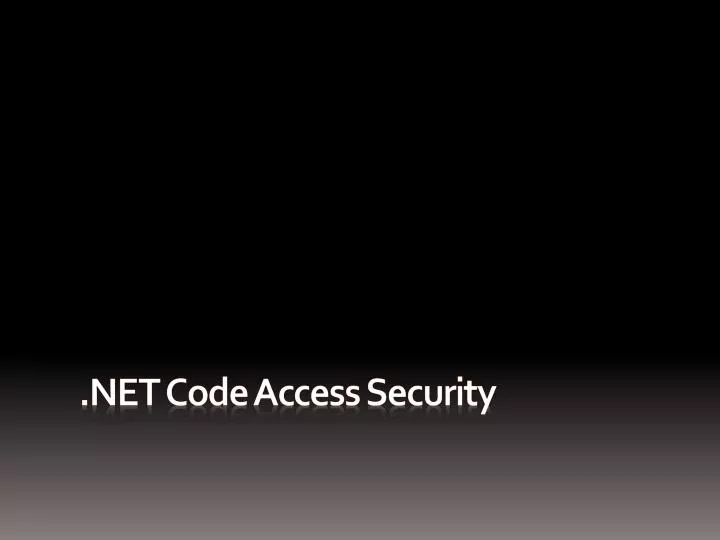 PPT Code Access Security PowerPoint Presentation, free download