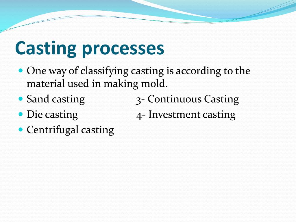 PPT CHAPTER SEVEN CASTING PROCESSES PowerPoint Presentation, free