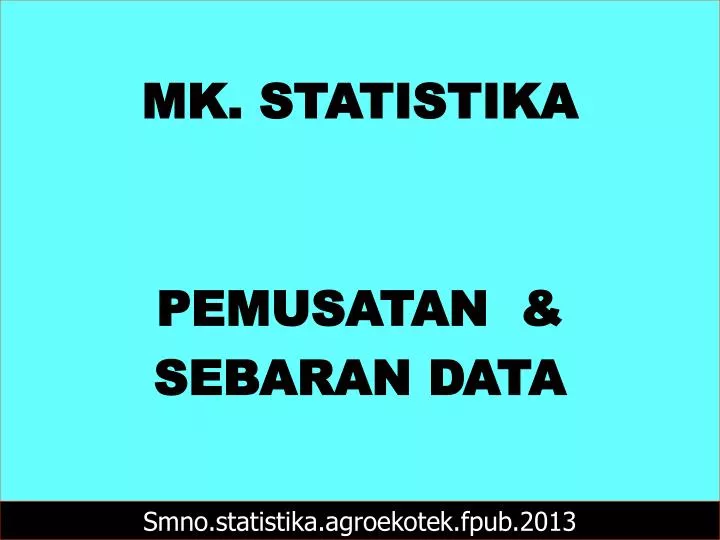 Ppt Mk Statistika Pemusatan Sebaran Data Powerpoint Presentation Id 2211767
