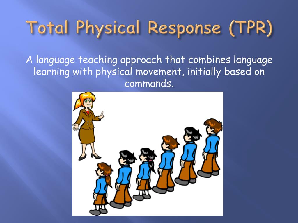 Total physical response метод. Методика TPR. Total physical response approach. TPR это в английском.