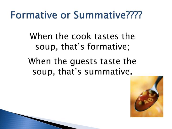 formative assessment is tasting the soup while cooking essay