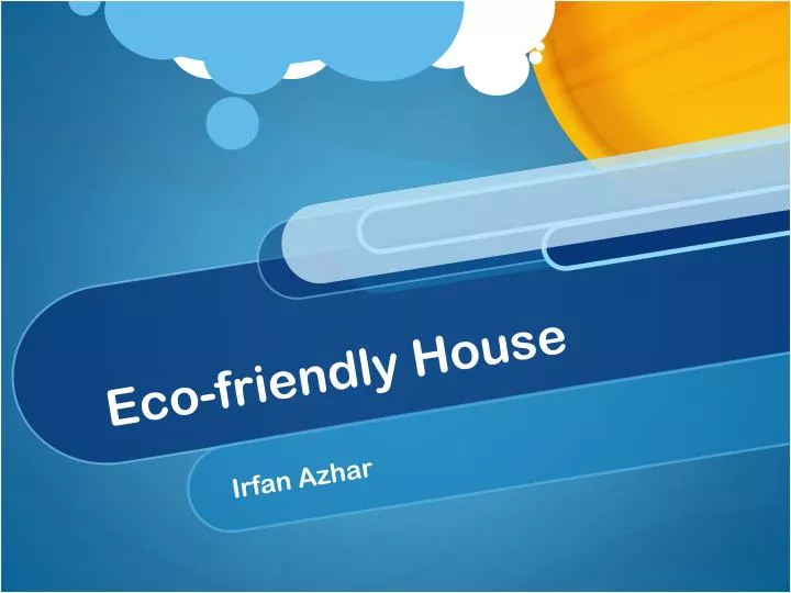 eco friendly house presentation