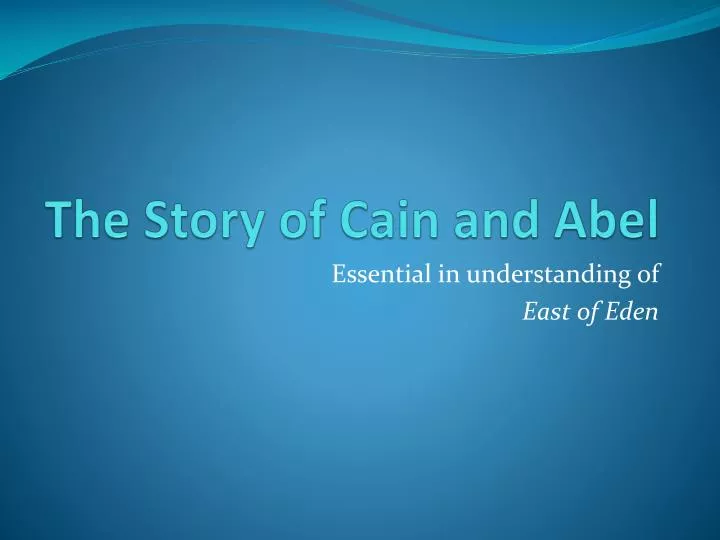 Ppt The Story Of Cain And Abel Powerpoint Presentation Free