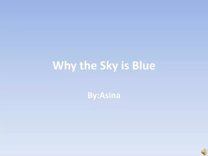why the sky blue why the sky blue