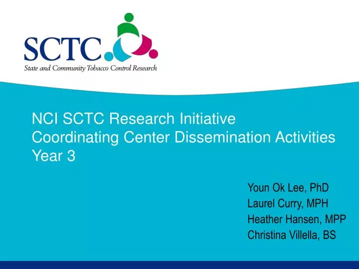 nci sctc research initiative coordinating center dissemination activities year 3 n.