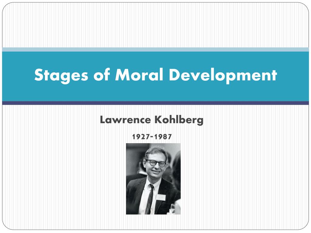 PPT Stages of Moral Development PowerPoint Presentation free