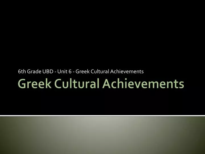 6 th grade ubd unit 6 greek cultural achievements n.
