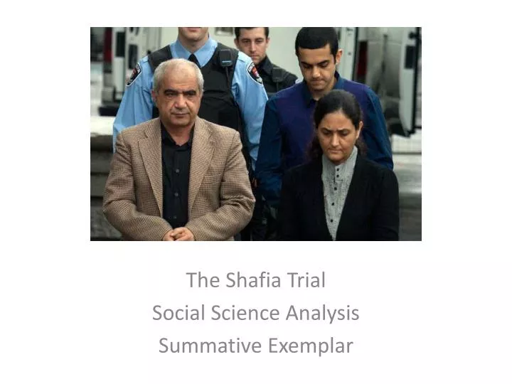 the shafia trial social science analysis summative exemplar n.
