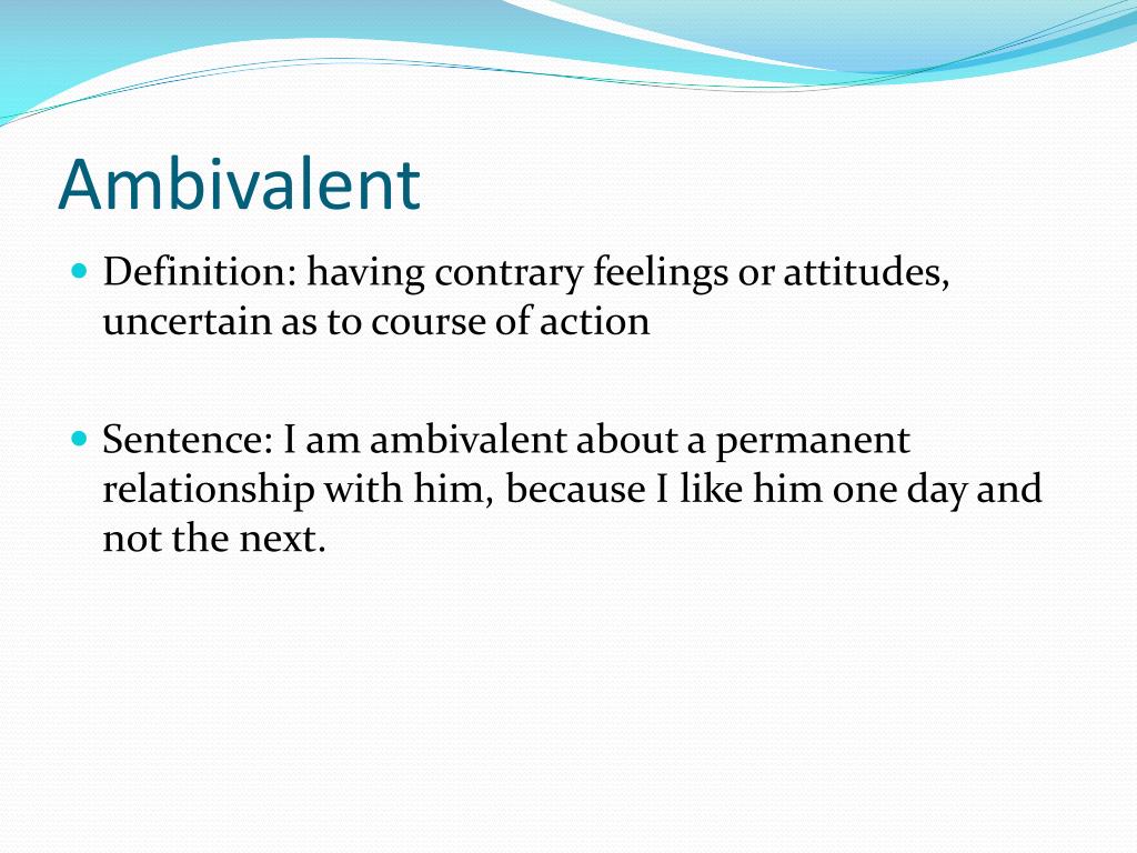 What does 2024 ambivalent mean