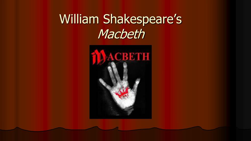 ppt william shakespeares macbeth powerpoint presentation id 2222079 macbeth powerpoint