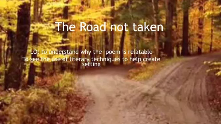 PPT - The Road not taken PowerPoint Presentation, free download - ID ...