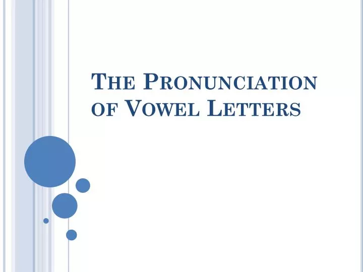 the pronunciation of vowel letters n.
