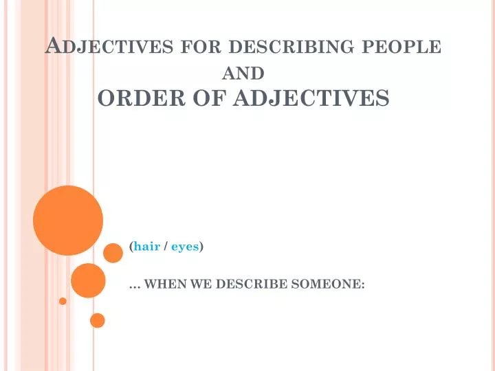 adjectives for describing people and order of adjectives n.