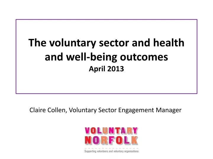 ppt-the-voluntary-sector-and-health-and-well-being-outcomes-april