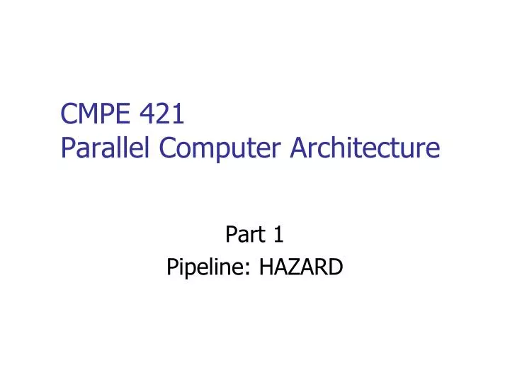 cmpe 421 parallel computer architecture n.