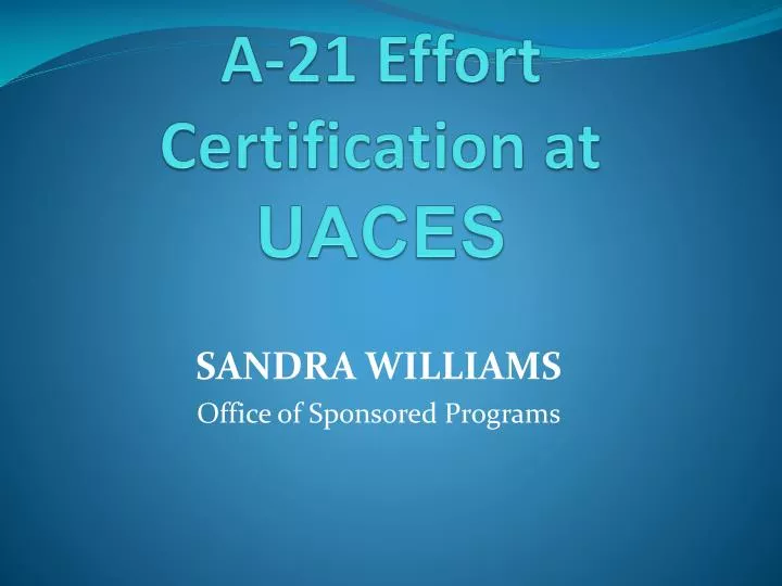 a 21 effort certification at uaces n.