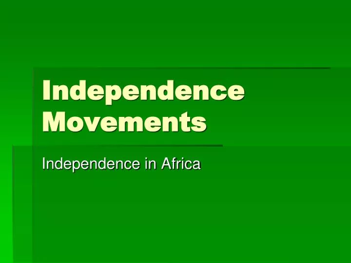 independence movements n.