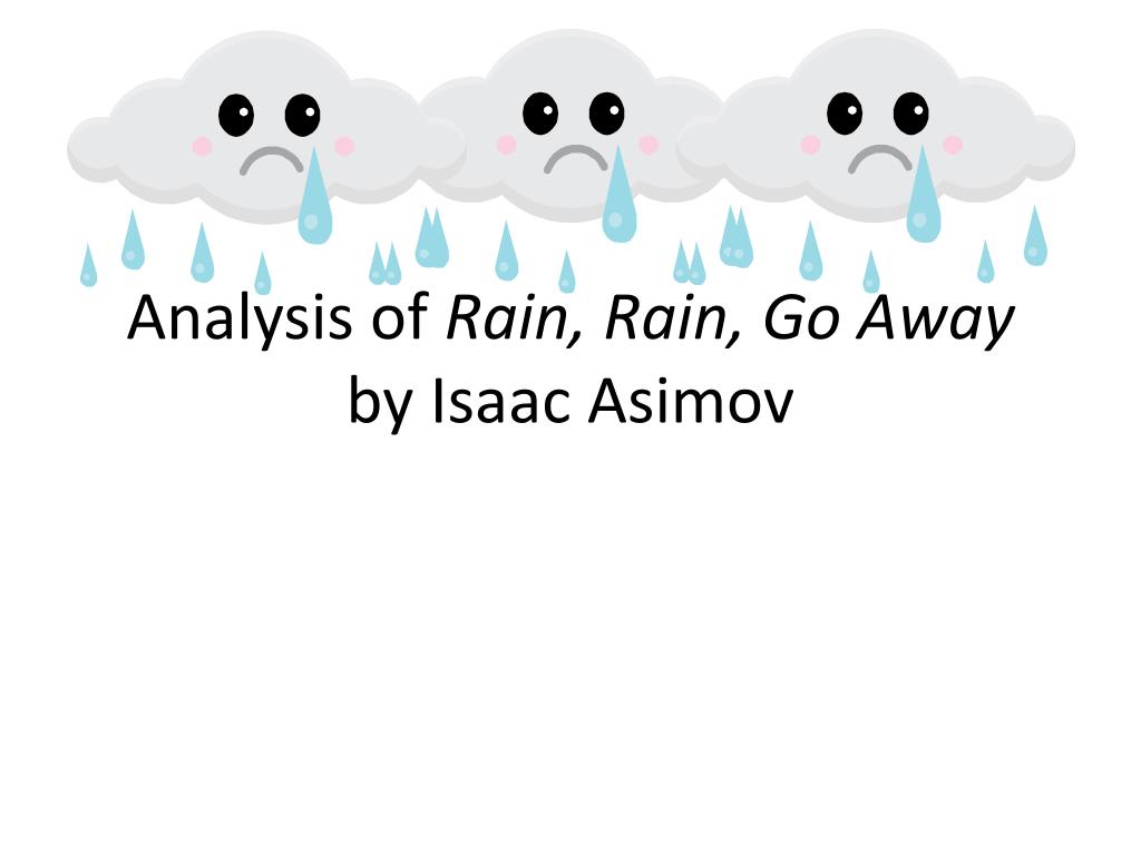 Картинка Rain Rain go away. Rain Rain go away come again another Day. Rain Rain go away текст. Rain Rain go away come again another Day текст.