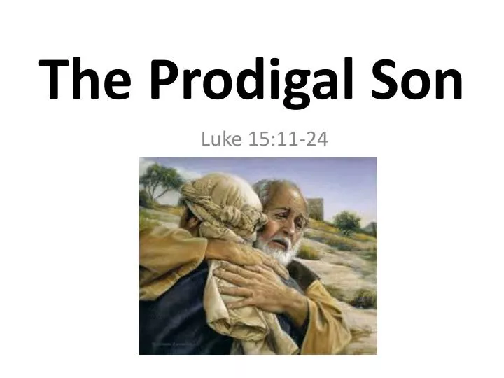 Ppt The Prodigal Son Powerpoint Presentation Id2228520 