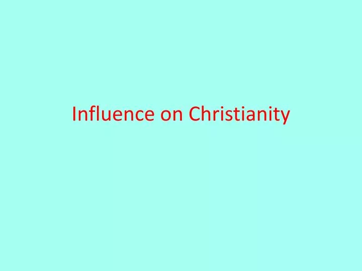 the influence of the christian church on europe the influence of the christian church on europe