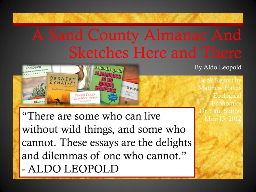 PPT - A Sand County Almanac And Sketches Here and There PowerPoint  Presentation - ID:2235063