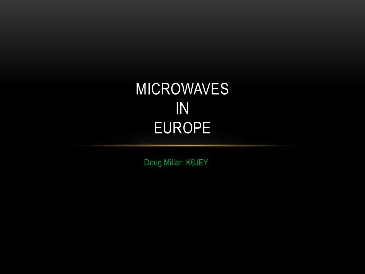 PPT Microwaves in Europe PowerPoint Presentation, free download ID