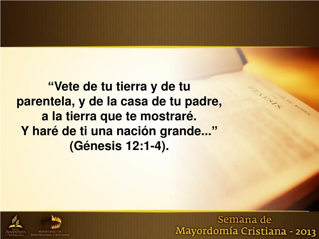 PPT - “Vete de tu tierra y de tu parentela, y de la casa de tu padre, a