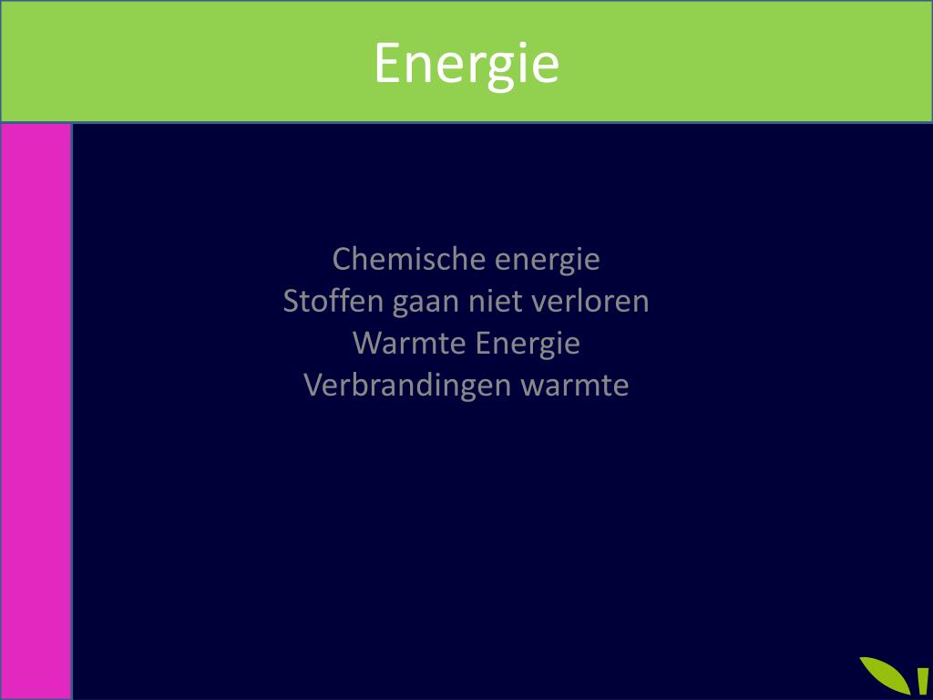schapen Vertellen noot PPT - Chemische energie Stoffen gaan niet verloren Warmte Energie  Verbrandingen warmte PowerPoint Presentation - ID:2237118