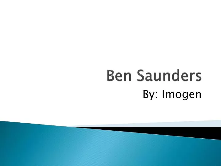 ppt - ben saunders powerpoint presentation - id:2238791 ppt - ben saunders powerpoint presentation - id:2238791, Presentation templates