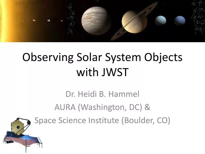 PPT Observing Solar System Objects with JWST PowerPoint Presentation