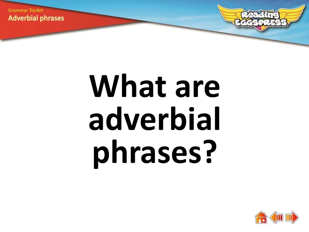 ppt-what-are-adverbial-phrases-powerpoint-presentation-free-download-id-2239266