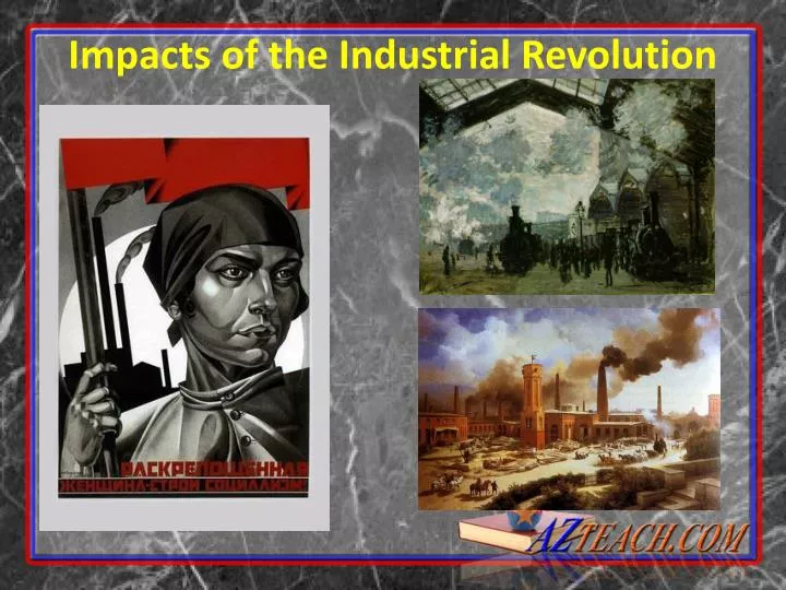 the impact of the industrial revolution The industrial revolution was a period from the 18th to the 19th century where major changes in the impact of this change on society was enormous. the impact of the industrial revolution The industrial revolution was a period from the 18th to the 19th century where major changes in the impact of this change on society was enormous.