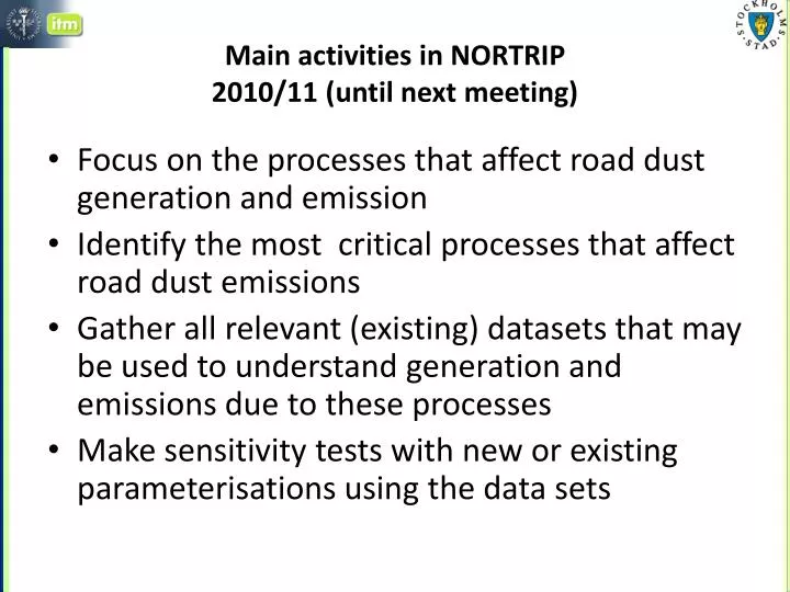 main activities in nortrip 2010 11 until next meeting n.