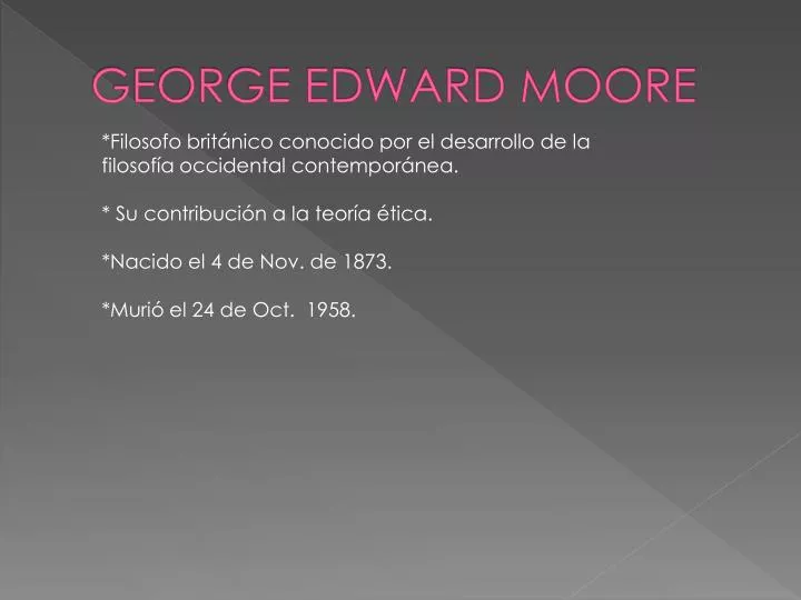 George E. Moore PPT - GEORGE EDWARD MOORE PowerPoint Presentation, free download - ID ...
