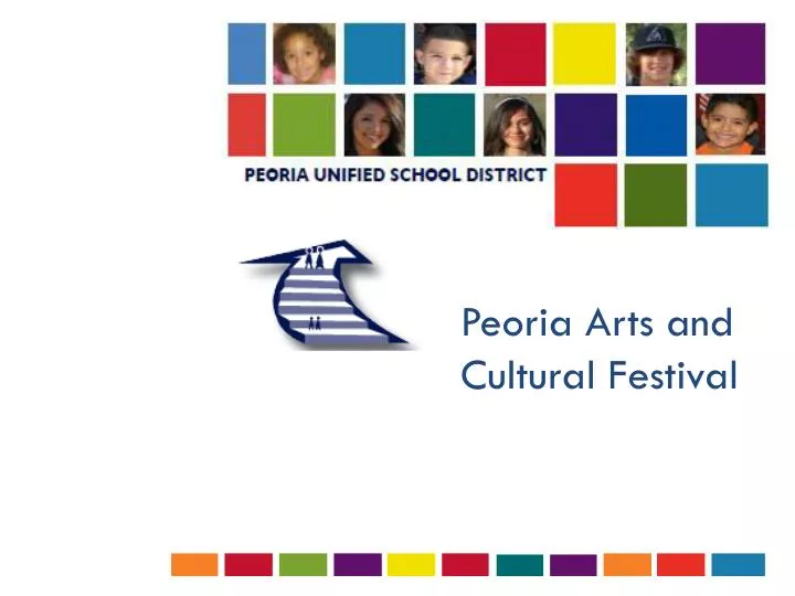 PPT Peoria Arts and Cultural Festival PowerPoint Presentation, free