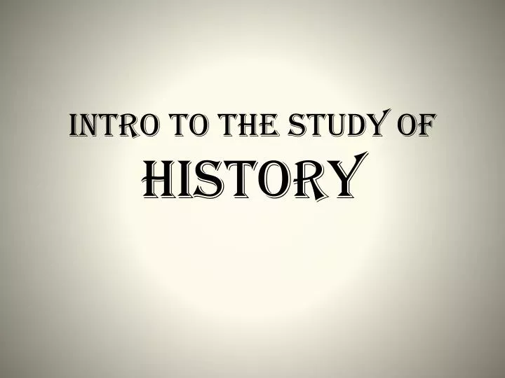 intro to the study of history n.