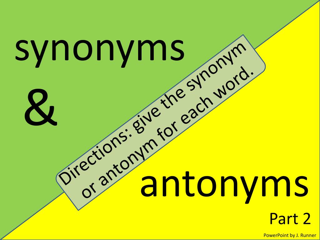 Today we will review how to determine synonyms and antonyms. - ppt download