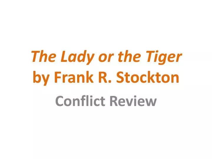 the lady or the tiger by frank r stockton n.