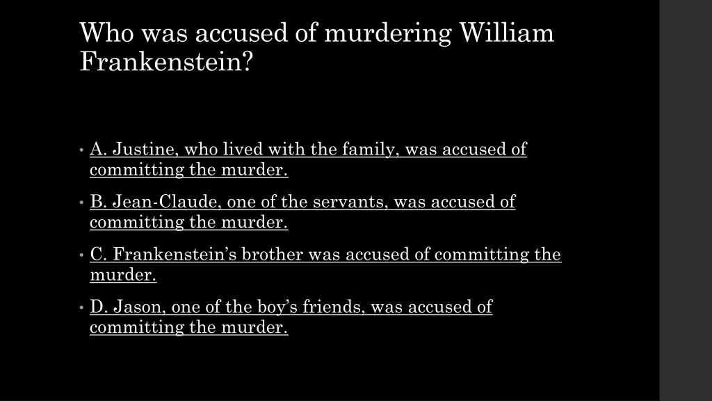 why was justine accused of killing william