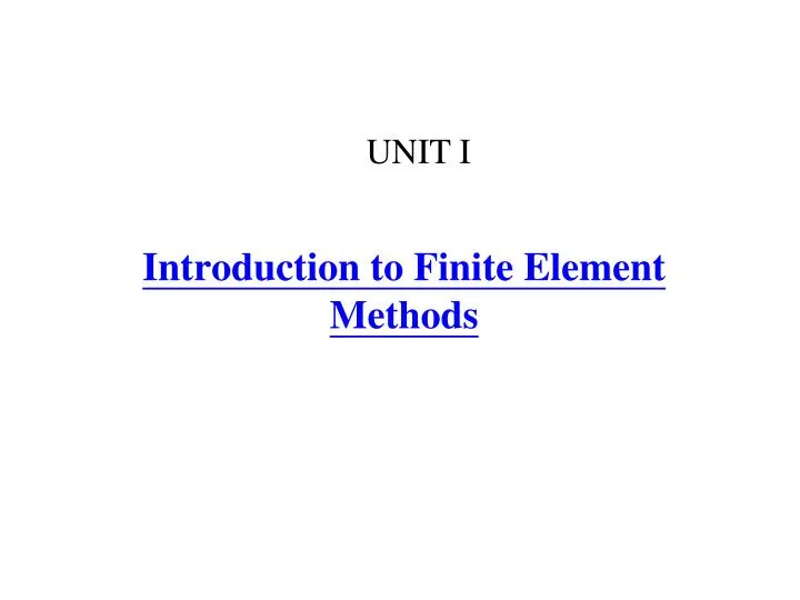 PPT - Introduction to Finite Element Methods PowerPoint Presentation ...