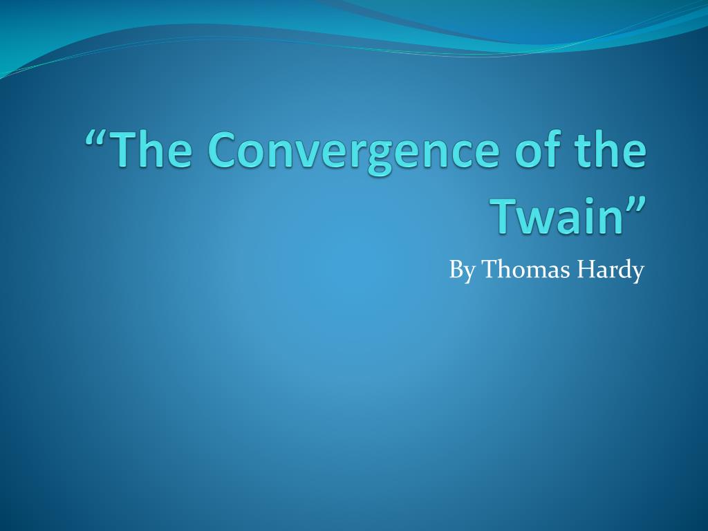 the convergence of the twain thesis