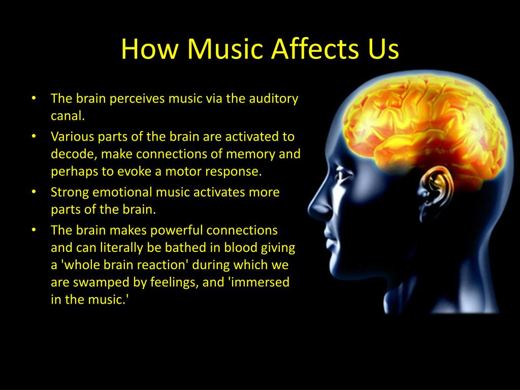 Brain effect. Музыка how does. Psychological Effects of Music. How Music influences our Brain. How Music affects people фото.