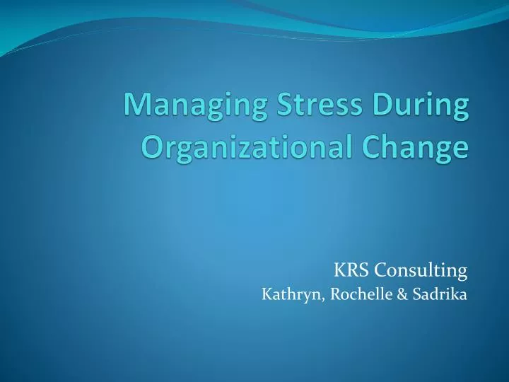 managing stress during organizational change n.