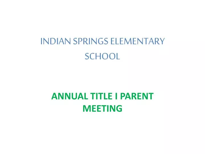 PPT INDIAN SPRINGS ELEMENTARY SCHOOL PowerPoint Presentation, free download ID2260268